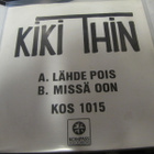 KIKI THIN - LÄHDE POIS / MISSÄ OON 7'' 1980 PAINOS M-/M- - pikkukuva 2