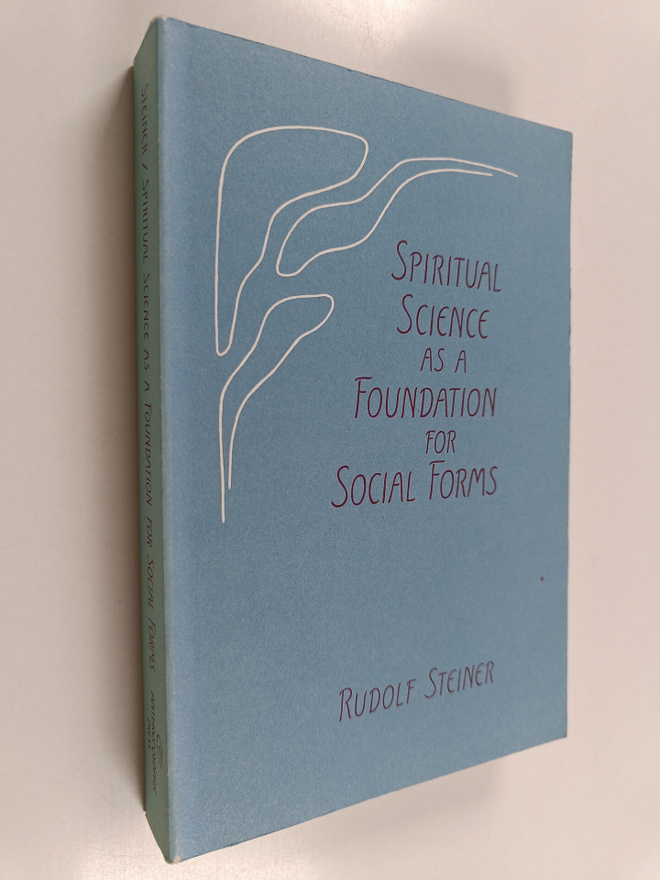 Rudolf Steiner : Spiritual science as a foundation for so...