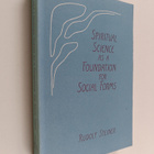 Rudolf Steiner : Spiritual science as a foundation for so... - pikkukuva 1