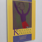 Koulusta kouluun : ala-asteen kokeilut kertovat - pikkukuva 1