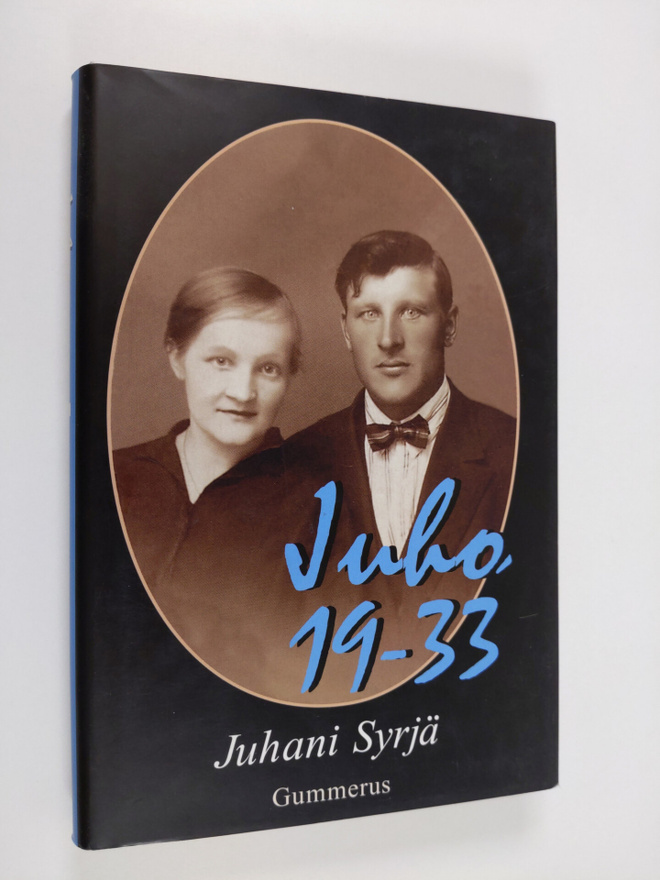 Juhani Syrjä : Juho 19-33 : monologiromaani
