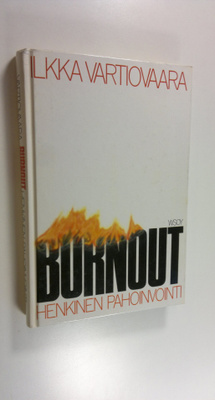 Ilkka Vartiovaara : Burnout : henkinen pahoinvointi
