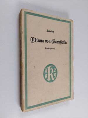 Gotthold Ephraim Lessing : Minna von Barnhelm : huvinäytelmä
