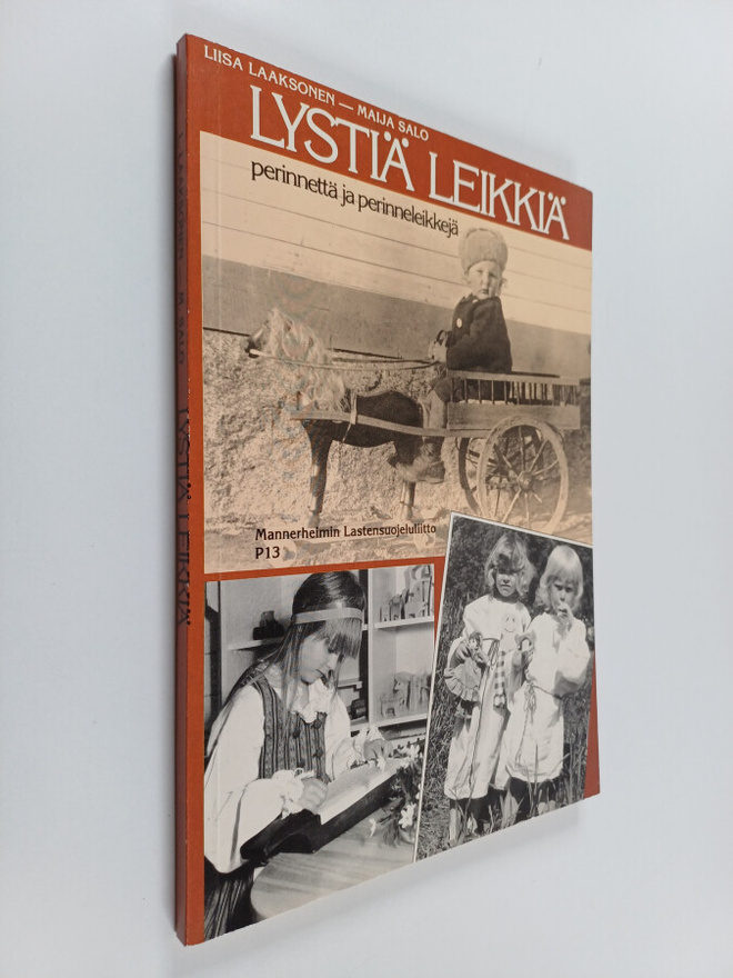 Liisa Laaksonen ym. : Lystiä leikkiä : perinnettä ja peri...
