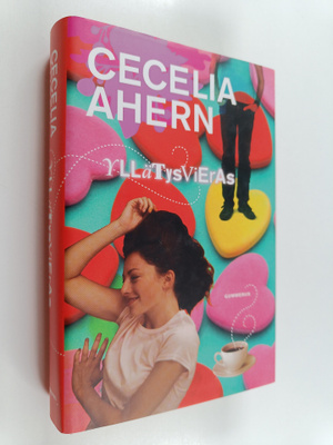 Cecelia Ahern : Yllätysvieras