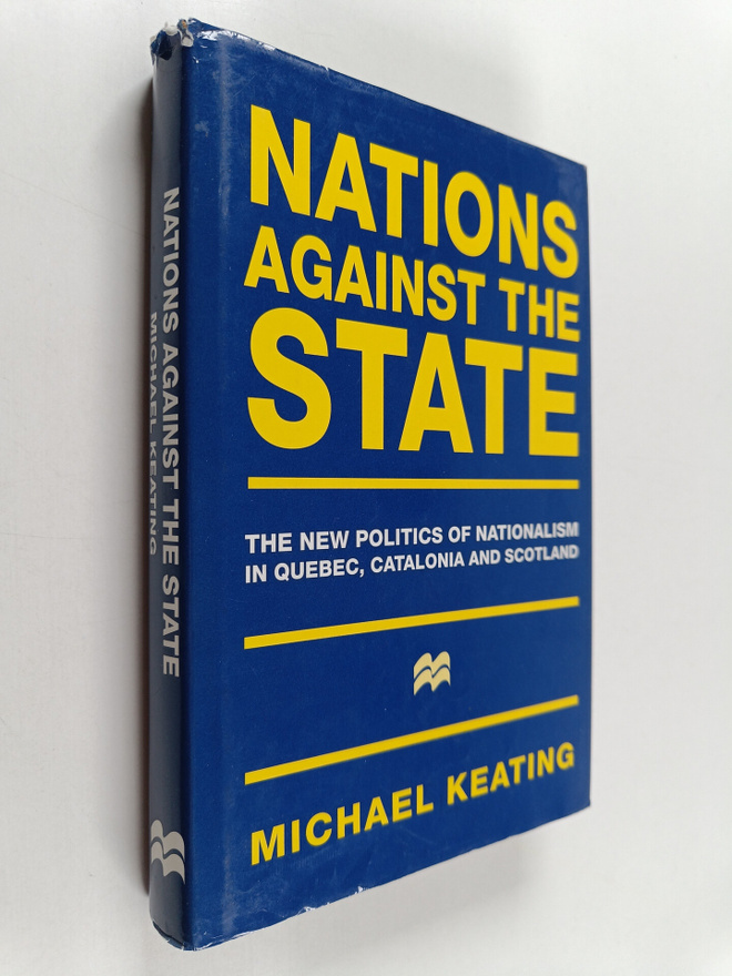 Michael Keating : Nations against the state : the new pol...