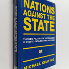 Michael Keating : Nations against the state : the new pol... - pikkukuva 1