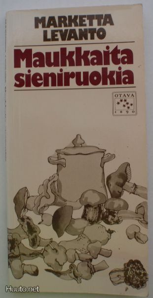 Marketta Levanto: Maukkaita sieniruokia