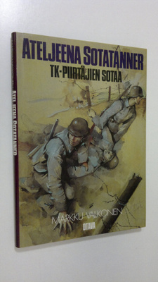 Markku Valkonen : Ateljeena sotatanner : TK-piirtäjien sotaa