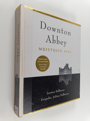 Jessica Fellowes : Downton Abbey : muistojen aika