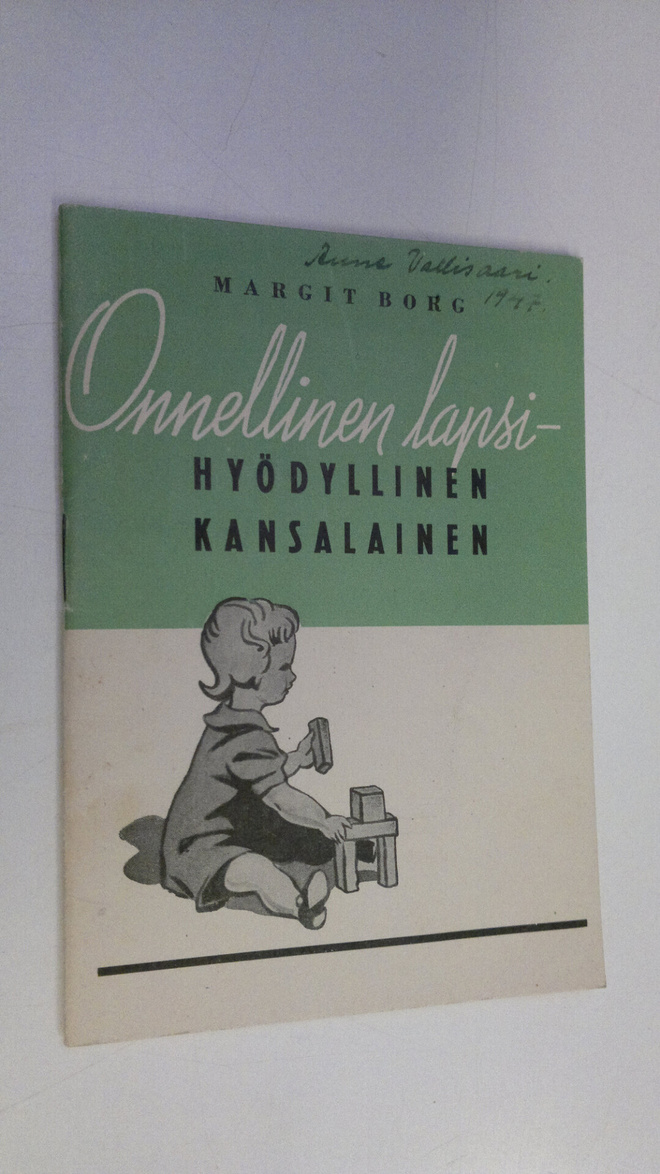 Margit Borg-Sundman : Onnellinen lapsi - hyödyllinen kans...