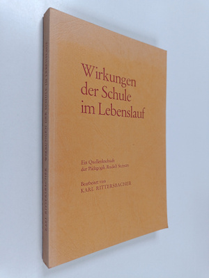 Wirkungen der Schule im Lebenslauf ein Quellenlesebuch de...