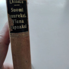 Suomi suureksi ja Viena vapaaksi.Ilmari Kianto. - pikkukuva 1