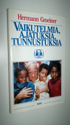 Hermann Gmeiner : Vaikutelmia, ajatuksia, tunnustuksia