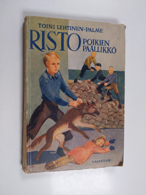 Toini Lehtinen-Palme : Risto, poikien päällikkö : y.m. ke...