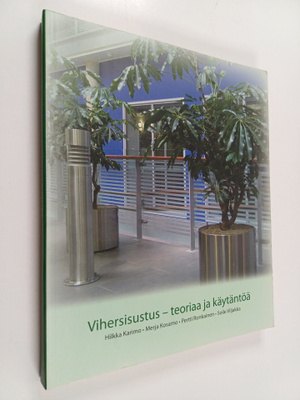 Vihersisustus : teoriaa ja käytäntöä