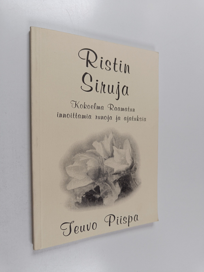 Teuvo Piispa : Ristin siruja : kokoelma Raamatun innoitta...