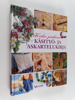 Koko perheen käsityö- ja askartelukirja