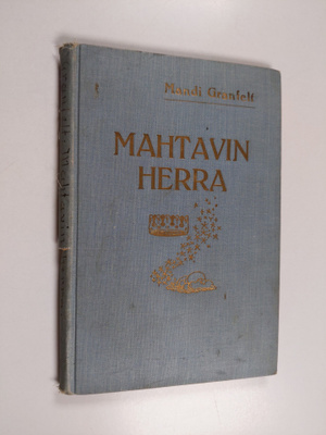 Mandi Granfelt : Mahtavin herra y. m. kertomuksia lapsille