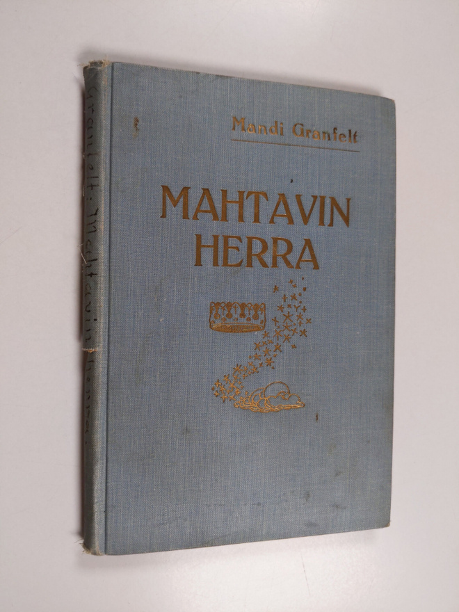 Mandi Granfelt : Mahtavin herra y. m. kertomuksia lapsille