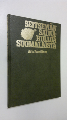 Arto Paasilinna : Seitsemän saunahullua suomalaista