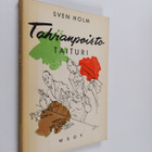 Sven Holm : Tahranpoistotaituri : tahranpoisto-ohjeita ja... - pikkukuva 1
