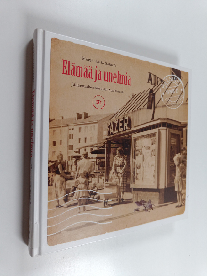 Marja-Liisa Sarkki : Elämää ja unelmia : jälleenrakennusa...