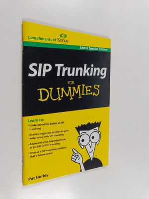 Pat Hurley : Sip Trunking for Dummies, Sonus Special Edition