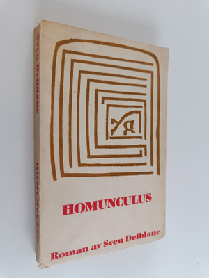 Sven Delblanc : Homunculus - en magisk berättelse
