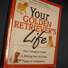 YOUR GOLDEN RETRIEVERS`S LIFE (koirakirja) Sis.postikulut - pikkukuva 1