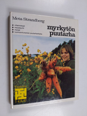 Meta Strandberg : Myrkytön puutarha