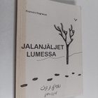 Kiamars Baghbani : Jalanjäljet lumessa = Radd-i payi bar ... - pikkukuva 1