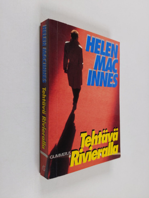 Helen MacInnes : Tehtävä Rivieralla : jännitysromaani