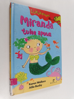 Karen Wallace : Miranda tulee apuun