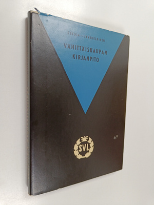 Unto Eskola ym. : Vähittäiskaupan kirjanpito