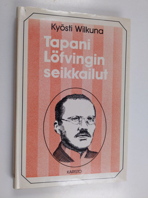 Kyösti Wilkuna : Tapani Löfvingin seikkailut