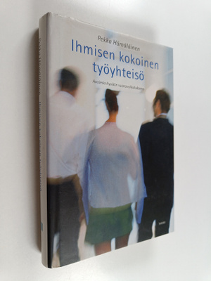 Pekka Hämäläinen : Ihmisen kokoinen työyhteisö : Avaimia ...