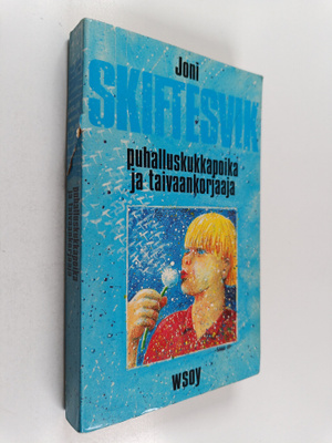 Joni Skiftesvik : Puhalluskukkapoika ja taivaankorjaaja :...