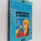 Joni Skiftesvik : Puhalluskukkapoika ja taivaankorjaaja :... - pikkukuva 1