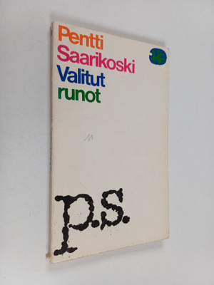 Pentti Saarikoski : Valitut runot