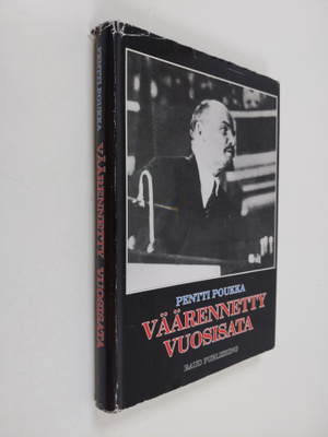 Pentti Poukka : Väärennetty vuosisata : poleeminen puheen...