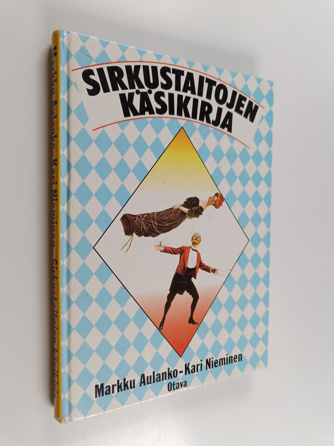 Markku Aulanko ym. : Sirkustaitojen käsikirja