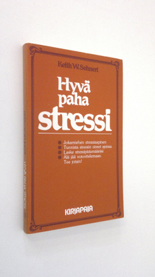 Keith W. Sehnert : Hyvä, paha stressi