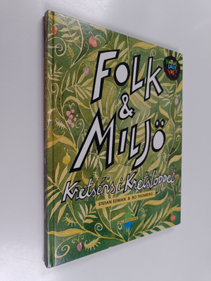 Stefan Edman ym. : Folk & Miljö : Kretsens i Kretsloppet