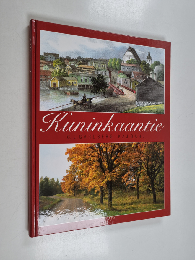 C. J. Gardberg : Kuninkaantie Turusta Viipuriin