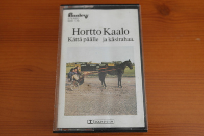 Hortto Kaalo:Kättä päälle ja käsirahaa. C-kasetti