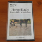 Hortto Kaalo:Kättä päälle ja käsirahaa. C-kasetti - pikkukuva 1