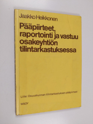 Jaakko Heikkonen : Pääpiirteet, raportointi ja vastuu osa...