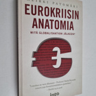 Heikki Patomäki : Eurokriisin anatomia : mitä globalisaat... - pikkukuva 1