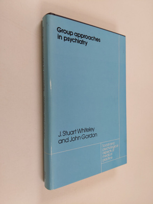 J. Stuart Whiteley : Group approaches in psychiatry